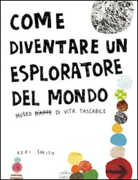 Come_Diventare_Un_Esploratore_Del_Mondo_-Smith_Keri