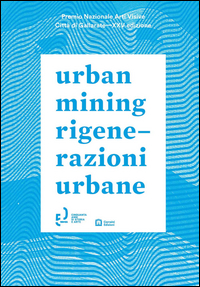 Urban Mining Rigenerazioni Urbane  di Aavv - Libro