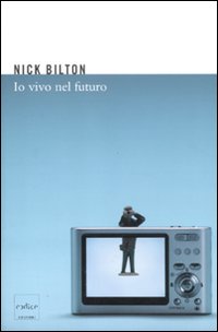 Io_Vivo_Nel_Futuro_-Bilton_Nick