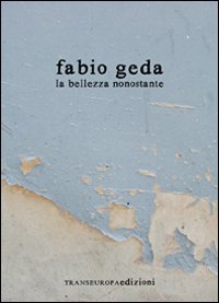 Bellezza_Nonostante_-Geda_Fabio