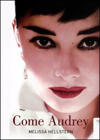 Come Audrey di Hellstern Melissa - libri Come Audrey di Hellstern Melissa - libri