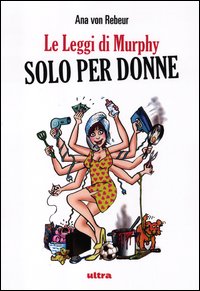 Leggi_Di_Murphy_Solo_Per_Donne_-Rebeur_Ana_Von