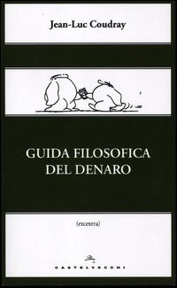 Guida_Filosofica_Del_Denaro_-Coudray_Jean-luc