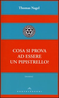 Cosa_Si_Prova_Ad_Essere_Un_Pipistrello?_-Nagel_Thomas