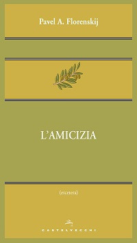 Amicizia di Florenskij Pavel A. - libri Amicizia di Florenskij Pavel A. - libri