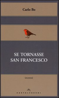 Se_Tornasse_San_Francesco_-Bo_Carlo