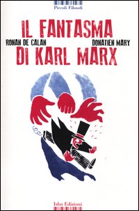Fantasma Di Karl Marx di De Calan Ronan Donatien Mary - libri Fantasma Di Karl Marx di De Calan Ronan Donatien Mary - libri