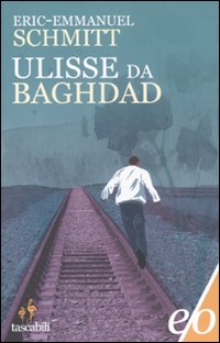 Ulisse Da Baghdad di Schmitt Eric-emmanuel - Libro Ulisse Da Baghdad di Schmitt Eric-emmanuel - Libro