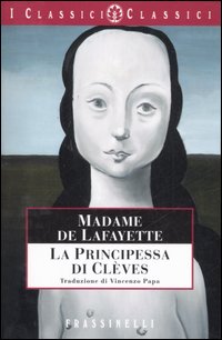 Principessa Di Cleves (la)  di La Fayette M. Madeleine - Libro