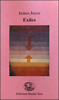 Exiles. Testo Inglese A Fronte  di Joyce James - Libro