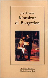 Monsieur De Bougrelon  di Lorrain Jean - Libro