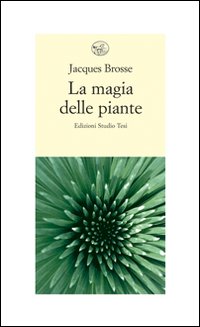Magia Delle Piante  di Brosse J. - libri