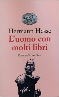 Uomo Con Molti Libri  di Hesse Hermann - libri