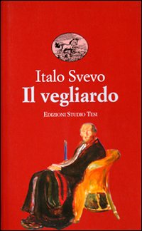 Vegliardo  di Svevo Italo - libri