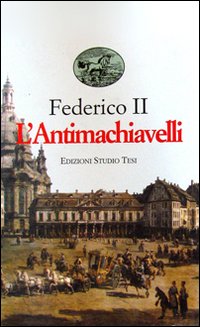 Antimachiavelli di Federico Ii - Libro