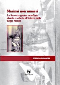 Marinai Non Numeri di Peronzini - libri Marinai Non Numeri di Peronzini - libri