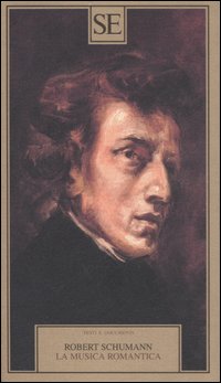 Musica Romantica (la)  di Schumann Robert Ronga L. (cur) - libri