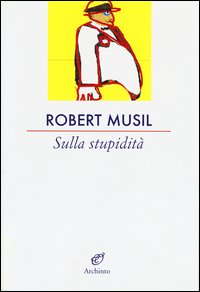 Sulla_Stupidita%60_-Musil_Robert