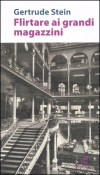 Flirtare Ai Grandi Magazzini  di Stein Geltrude - Libro
