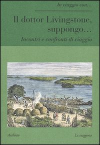 Dottor Livingstone Suppongo...  di Aa.vv. - Libro