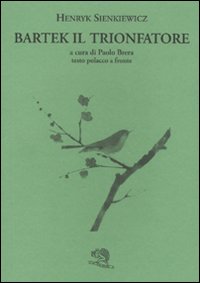 Bartek Il Trionfatore  di Sienkiewicz Henryk - Libro