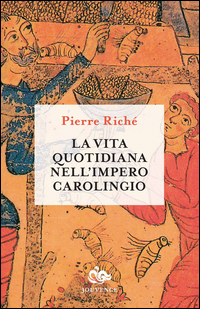 Vita_Quotidiana_Nell`impero_Carolingio_(la)_-Riche_Pierre