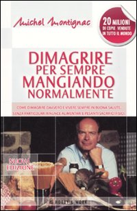 Dimagrire_Per_Sempre_Mangiando_Normalmente_-Montignac_Michel