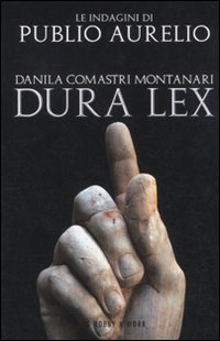 Dura Lex di Comastri Montanari Danila - Libro Dura Lex di Comastri Montanari Danila - Libro