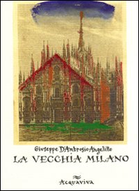 Vecchia_Milano_-D`ambriosio_Angelillo_Giuseppe__