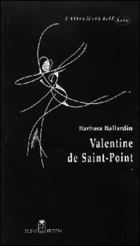 Valentine De Saint Point  di Ballardin Barbara - Libro
