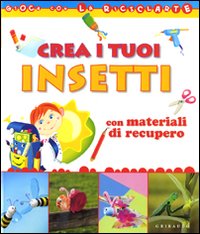 Crea_I_Tuoi_Insetti_-Aa.vv.