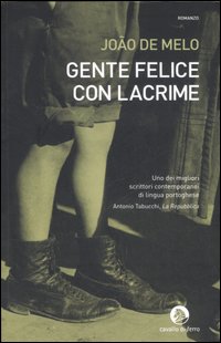 Gente Felice Con Le Lacrime di De Melo Joao - Libro Gente Felice Con Le Lacrime di De Melo Joao - Libro