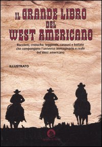 Grande Libro Del West Americano  di Aa.vv. - Libro