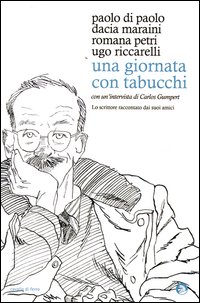 Giornata_Con_Tabucchi_-Di_Paolo;_Maraini;_Petri;_Riccarelli