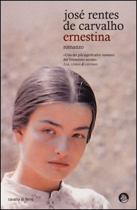 Ernestina di Rentes De Carvalho Jose` - libri Ernestina di Rentes De Carvalho Jose` - libri