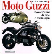 Moto_Guzzi._Novant`anni_Di_Arte_E_Tecnologia_-Colombo_Mario