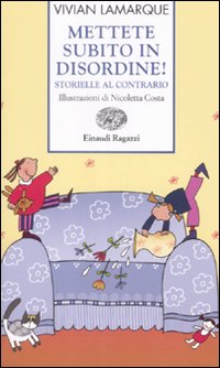 Mettete Subito In Disordine!  di Lamarque Vivian - Libro