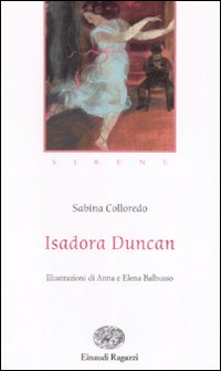 Isadora Duncan di Colloredo Sabina - Libro Isadora Duncan di Colloredo Sabina - Libro