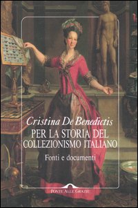 Per_La_Storia_Del_Collezionismo_Italiano_-De_Benedictis_Cristina