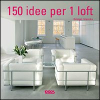 Centocinquanta_Idee_Per_1_Loft_-Vranckx_Bridget