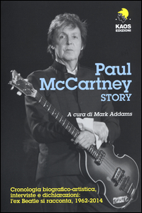 Paul Mccartney Story  di Aa.vv. Addams M. (cur.) - Libro