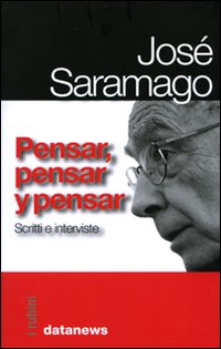 Pensar Pensar Y Pensar di Saramago Jose` - libri Pensar Pensar Y Pensar di Saramago Jose` - libri