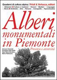 Alberi Monumentali In Piemonte di Aa.vv. - libri Alberi Monumentali In Piemonte di Aa.vv. - libri