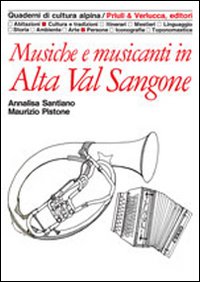 Musiche E Musicanti In Alta Val Sangone  di Santiano Annalisa; Pistone Mau - Libro