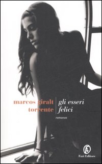 Esseri_Felici_(gli)_-Torrente_Marcos_Giralt