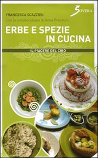 Erbe_E_Spezie_In_Cucina_-Scazzosi_Francesca