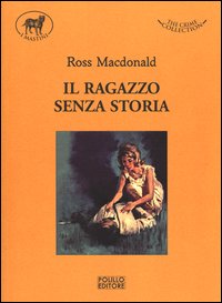 Ragazzo Senza Storia  di Macdonald Ross - libri