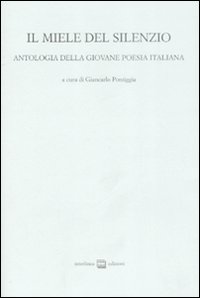 Miele_Del_Silenzio_Antologia_Della_Giovane_P_-Pontiggia_G._(cur.)