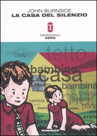 Casa Del Silenzio di Burnside John - Libro Casa Del Silenzio di Burnside John - Libro