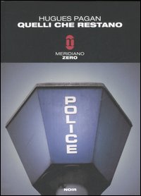 Quelli Che Restano  di Pagan Hugues - libri